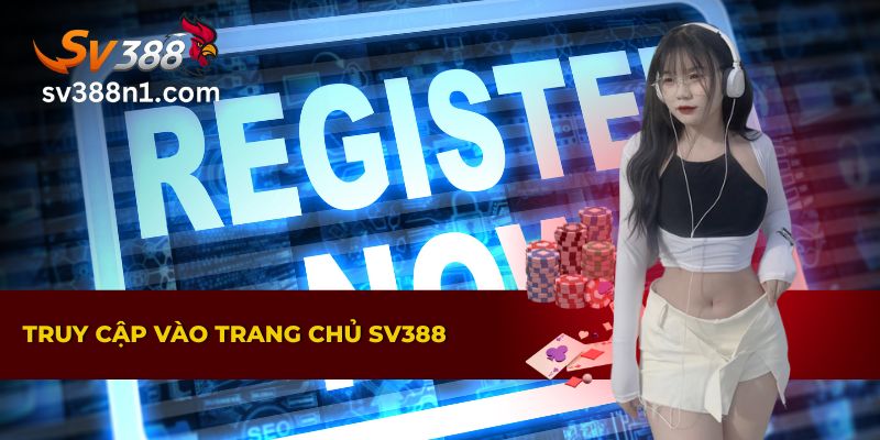 Hướng dẫn chi tiết các bước đăng ký SV388 cho tân binh